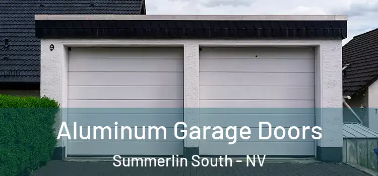  Aluminum Garage Doors Summerlin South - NV