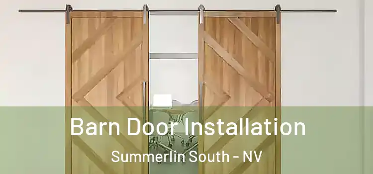 Barn Door Installation Summerlin South - NV