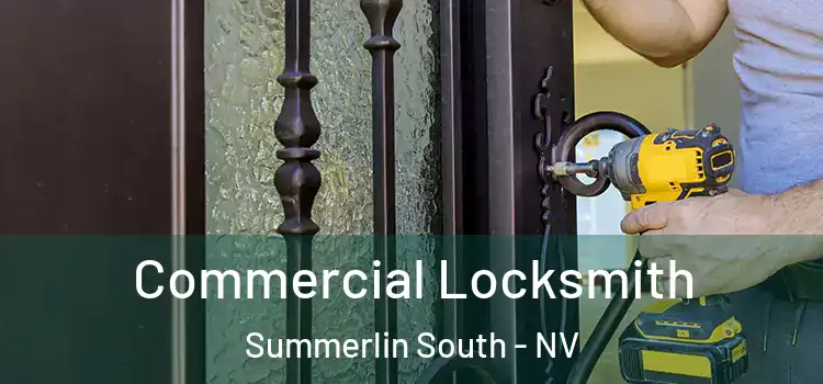 Commercial Locksmith Summerlin South - NV