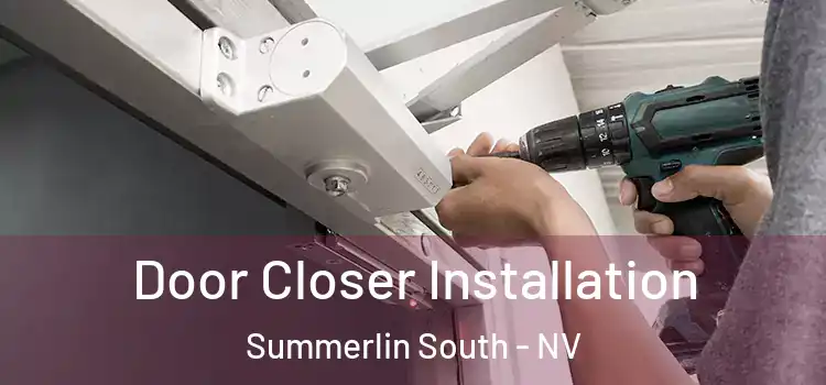 Door Closer Installation Summerlin South - NV