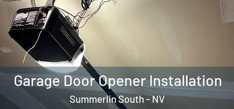  Garage Door Opener Installation Summerlin South - NV