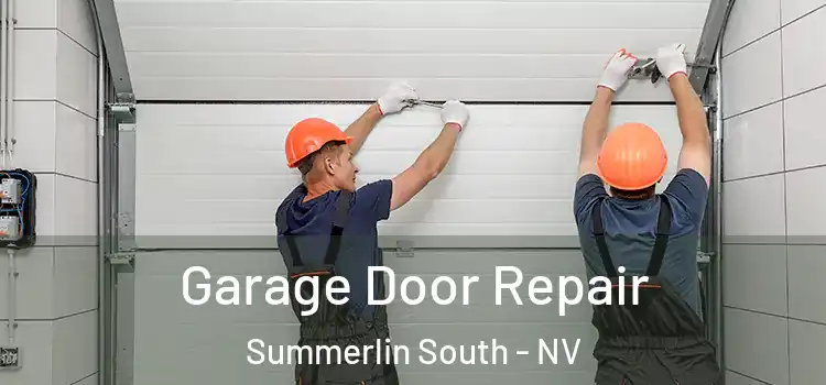  Garage Door Repair Summerlin South - NV