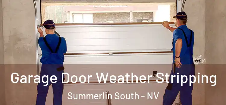  Garage Door Weather Stripping Summerlin South - NV
