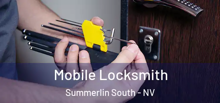 Mobile Locksmith Summerlin South - NV