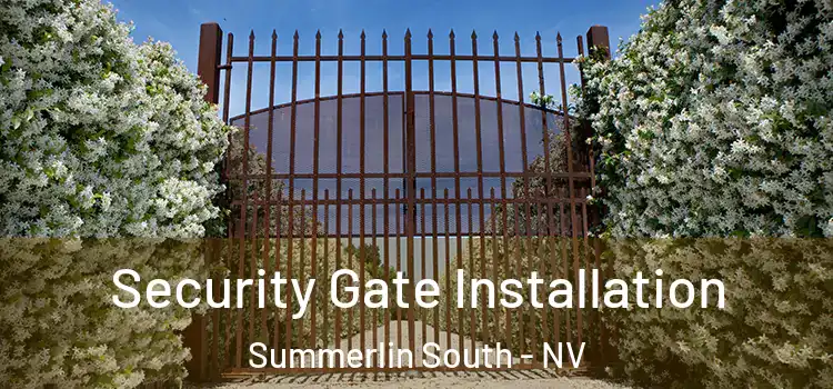 Security Gate Installation Summerlin South - NV