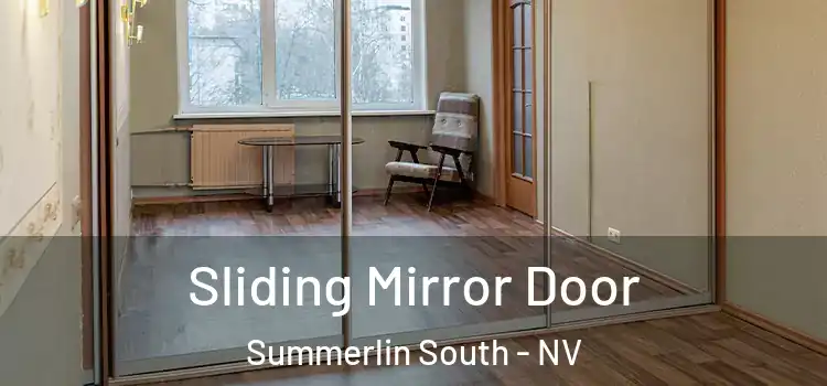  Sliding Mirror Door Summerlin South - NV